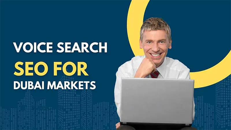 Voice Search SEO for Dubai Markets: The Ultimate Guide for 2025